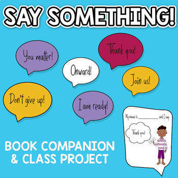 Say Something! activities (Peter H. Reynolds) - Book companion + CLASS PROJECT