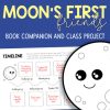 Moon's First Friends (Susanna Leonard Hill) - Book companion + CLASS PROJECT
